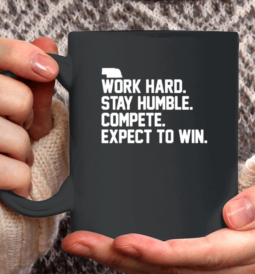 Work Hard Stay Humble Compete Expect To Win Coffee Mug