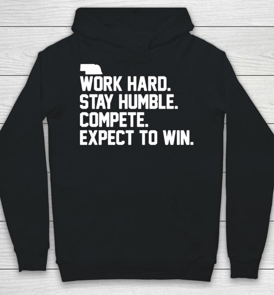 Work Hard Stay Humble Compete Expect To Win Hoodie