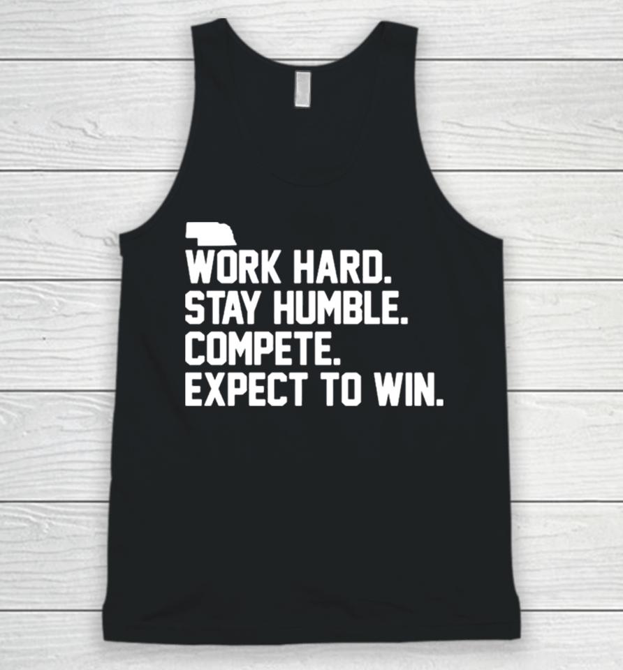 Work Hard Stay Humble Compete Expect To Win Unisex Tank Top