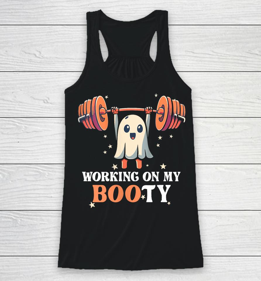 Working On My Boo Ty Funny Halloween Ghost Gym Workout Squat Racerback Tank