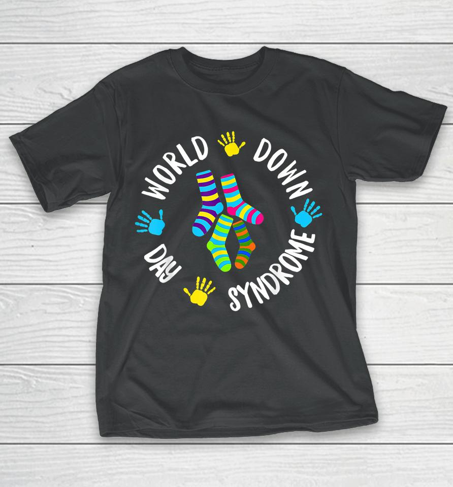 World Down Syndrome Day Awareness Socks 21 March T-Shirt