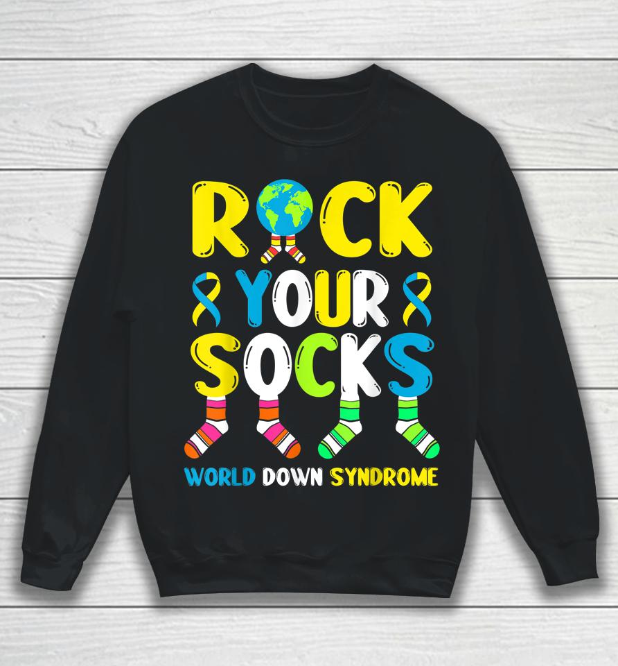 World Down Syndrome Day Rock Your Socks Awareness Sweatshirt