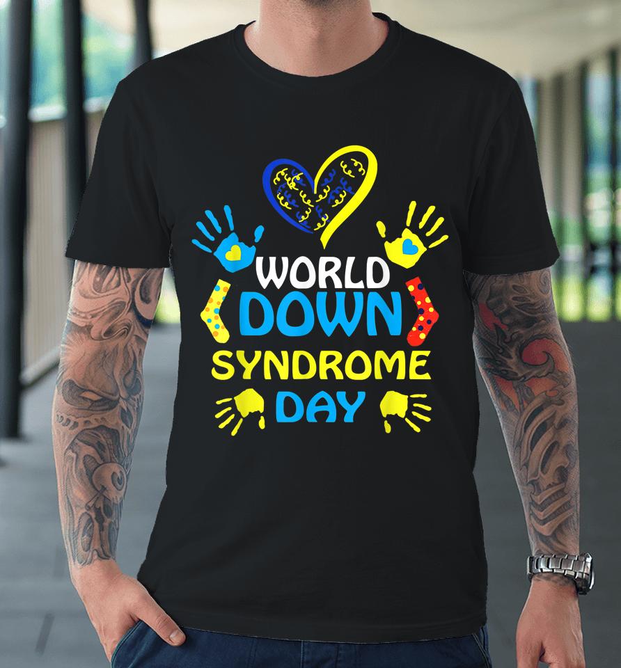 World Down Syndrome Day Support And Awareness 3-21 Premium T-Shirt