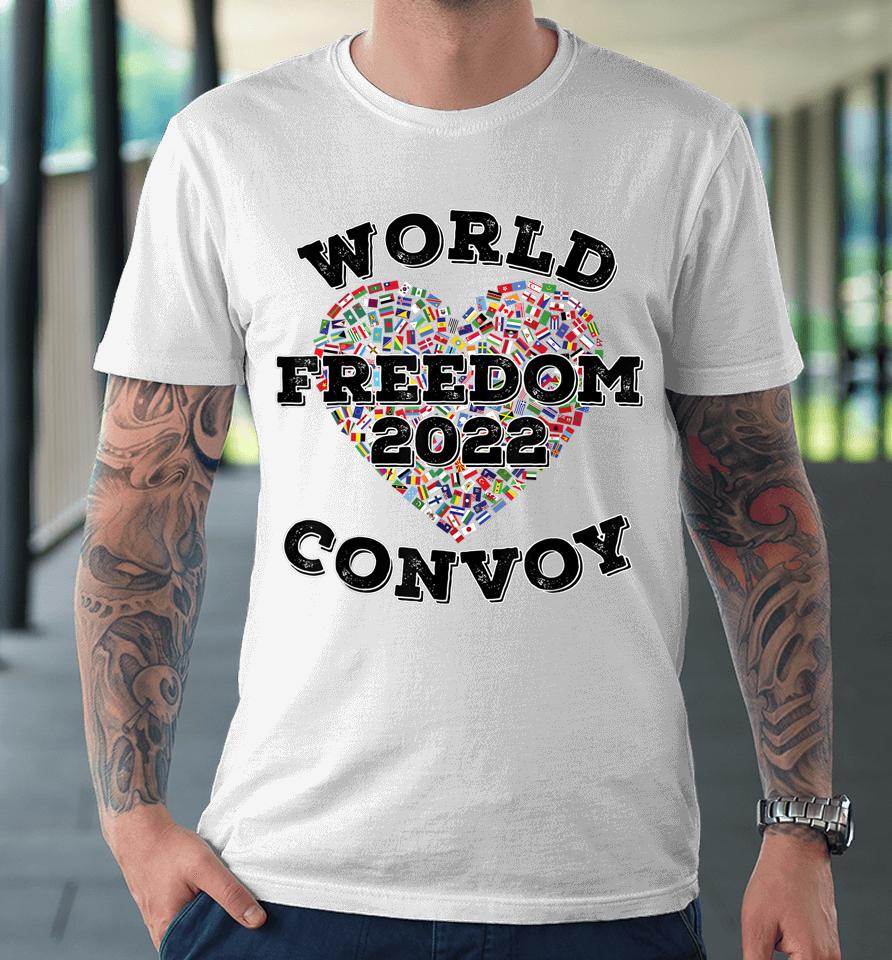 World Freedom 2022 Convoy Classic Canadian Truckers Support Premium T-Shirt