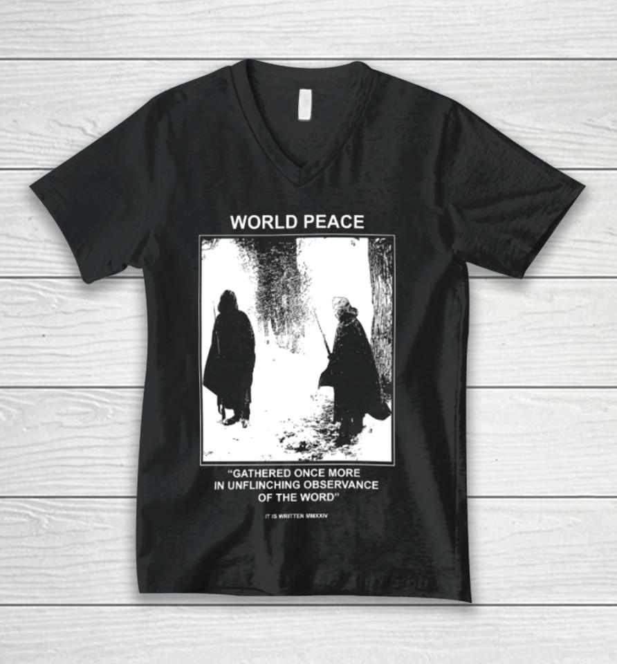 World Peace Gathered Once More In Unflinching Observance Of The Word Unisex V-Neck T-Shirt