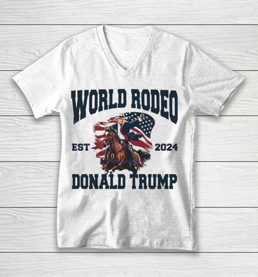 World Rodeo Est 2024 Donald Trump President Ride Horse Unisex V-Neck T-Shirt