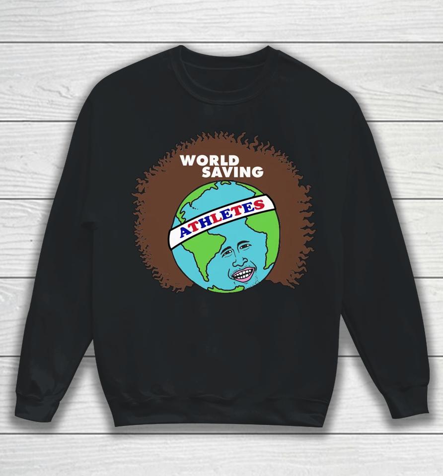 World Saving Athletics Sweatshirt