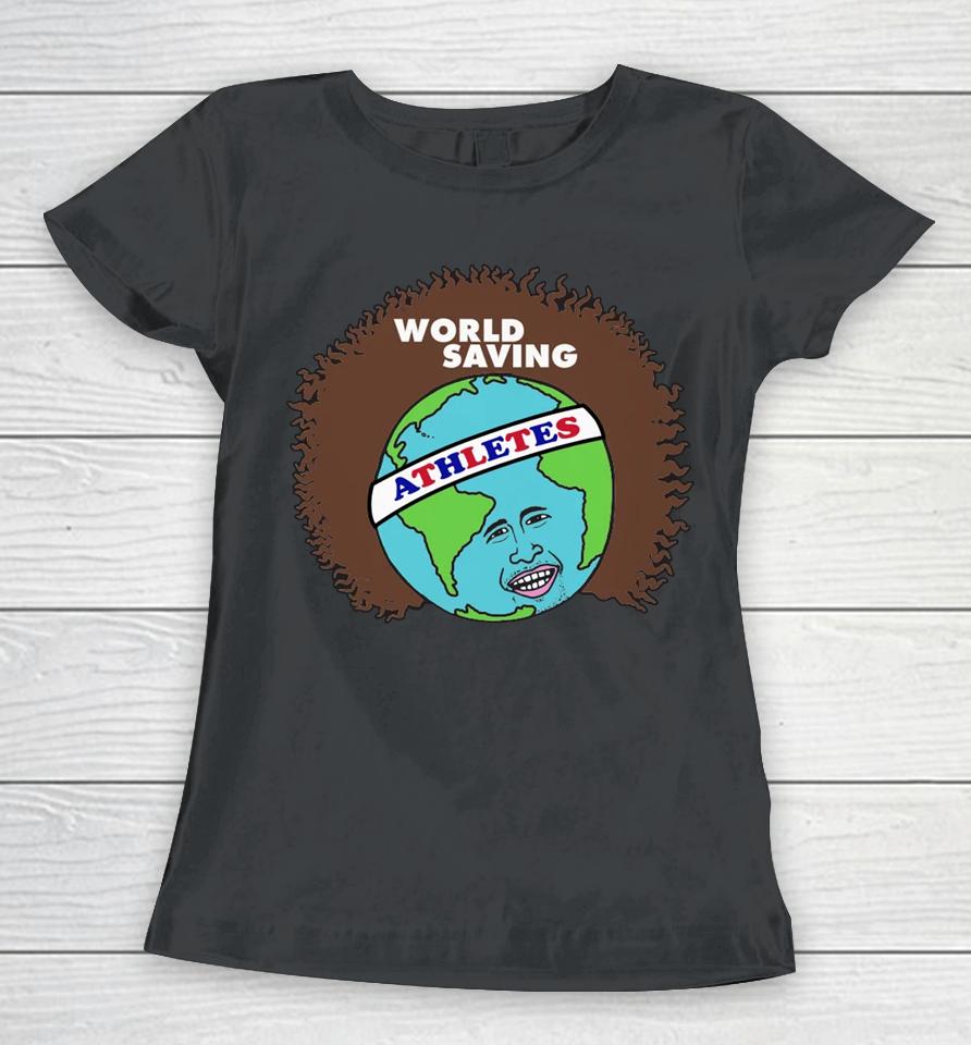 World Saving Athletics Women T-Shirt