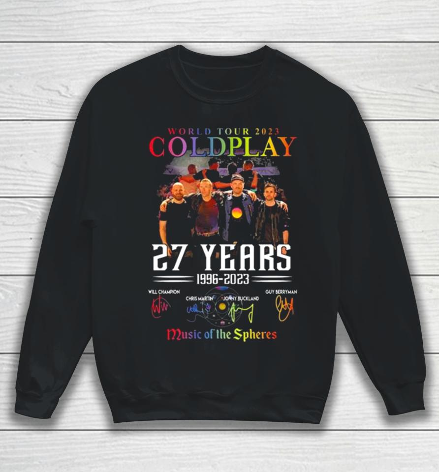World Tour 2023 Coldplay 27 Years 1996 2023 Music Of The Spheres Signatures Sweatshirt