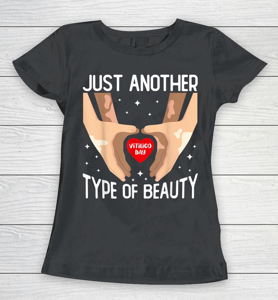 World Vitiligo Day Just Another Type Of Beauty Awareness Women T-Shirt