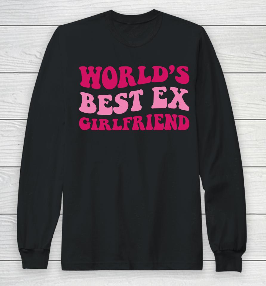 World's Best Ex Girlfriend Groovy Long Sleeve T-Shirt