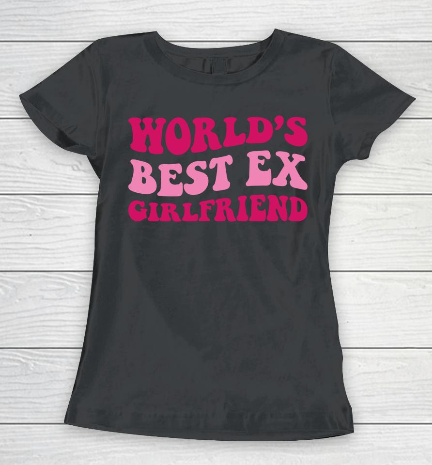 World's Best Ex Girlfriend Groovy Women T-Shirt
