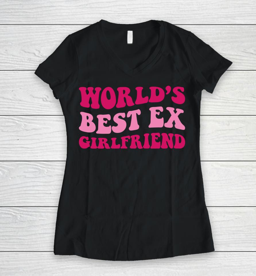World's Best Ex Girlfriend Groovy Women V-Neck T-Shirt