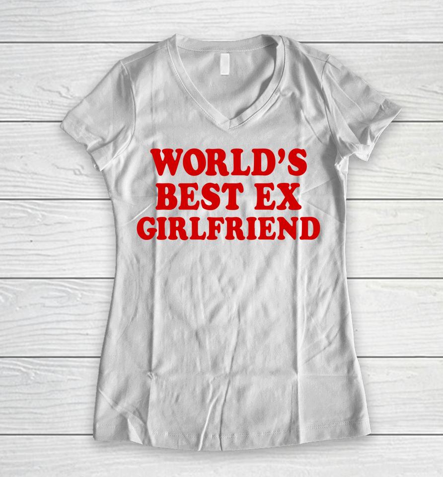World's Best Ex Girlfriend Women V-Neck T-Shirt