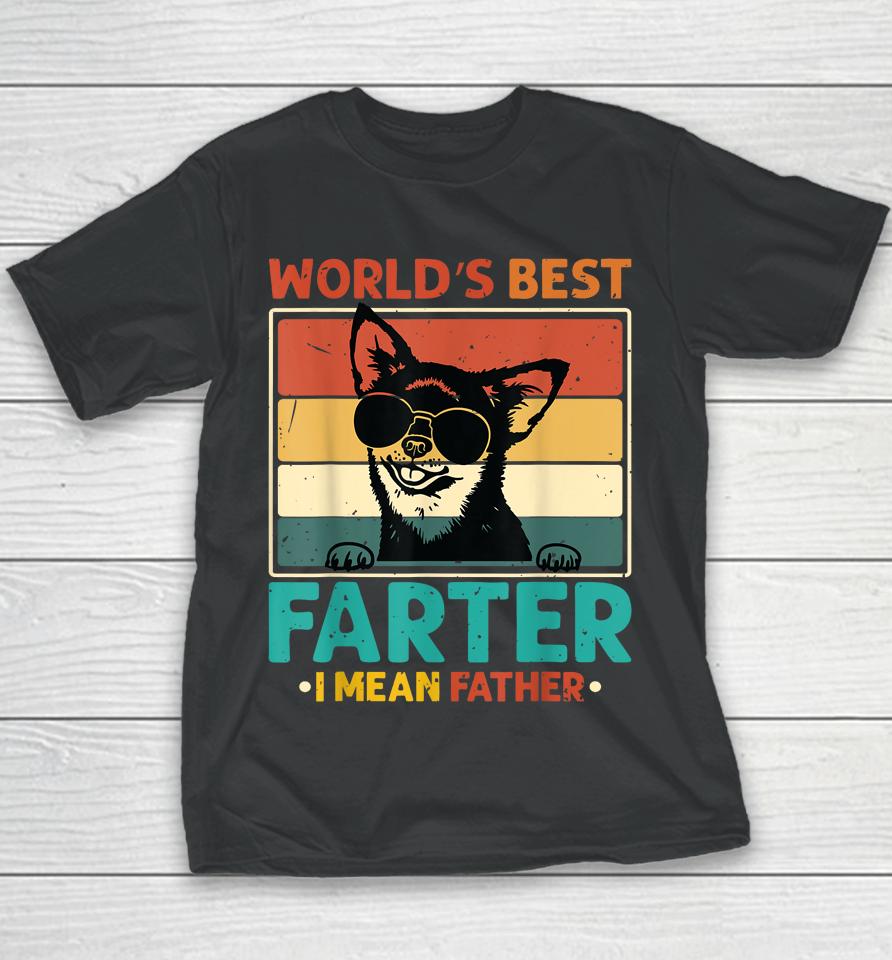 Worlds Best Farter I Mean Father Best Dad Ever Cool Dog Mens Youth T-Shirt