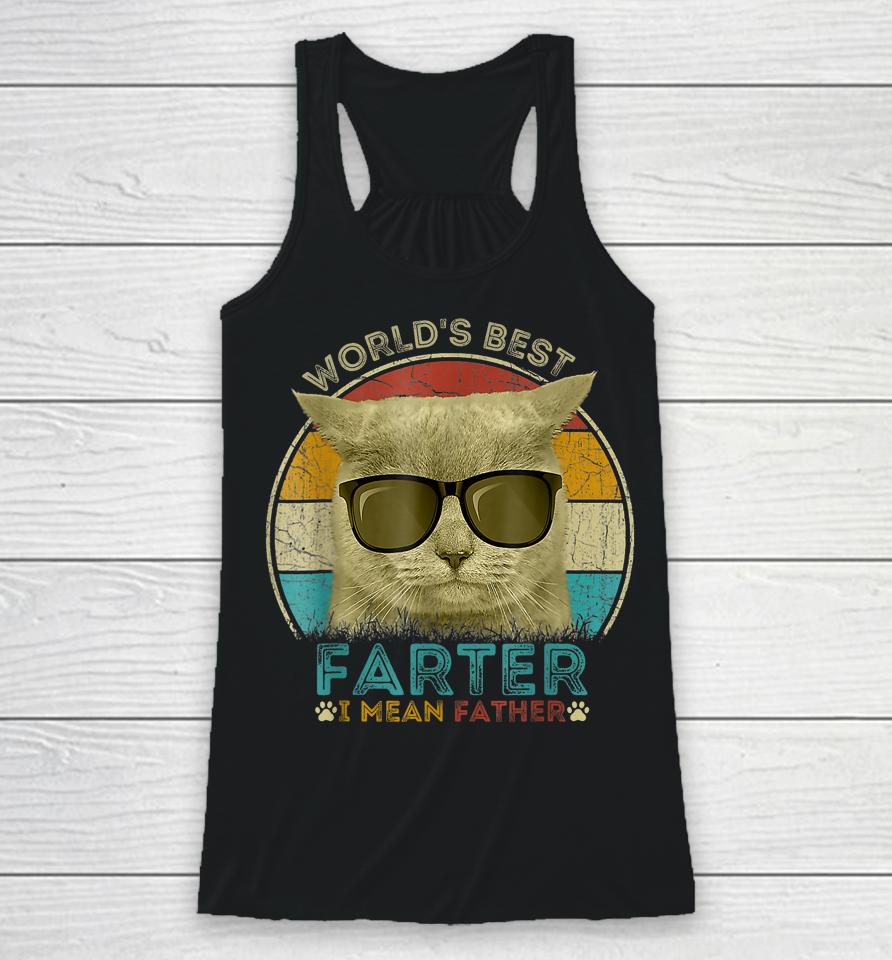 Worlds Best Farter I Mean Father T Shirt Best Cat Dad Ever Racerback Tank