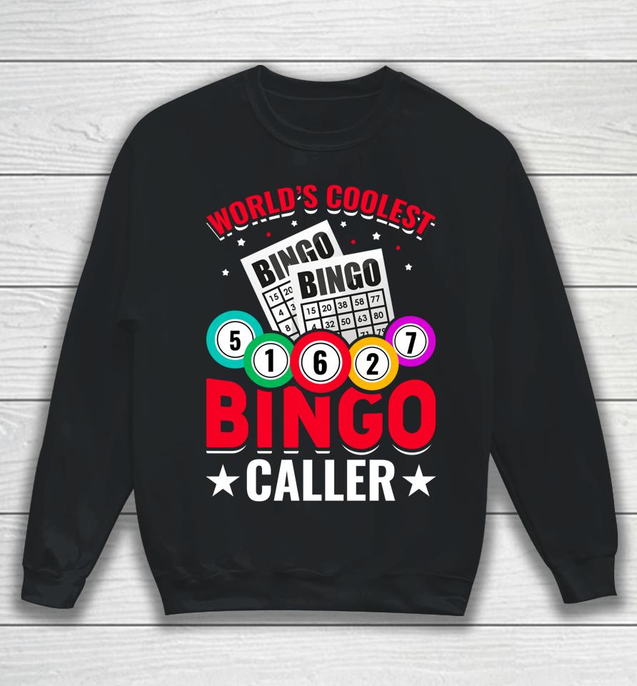 World's Coolest Bingo Caller Sweatshirt