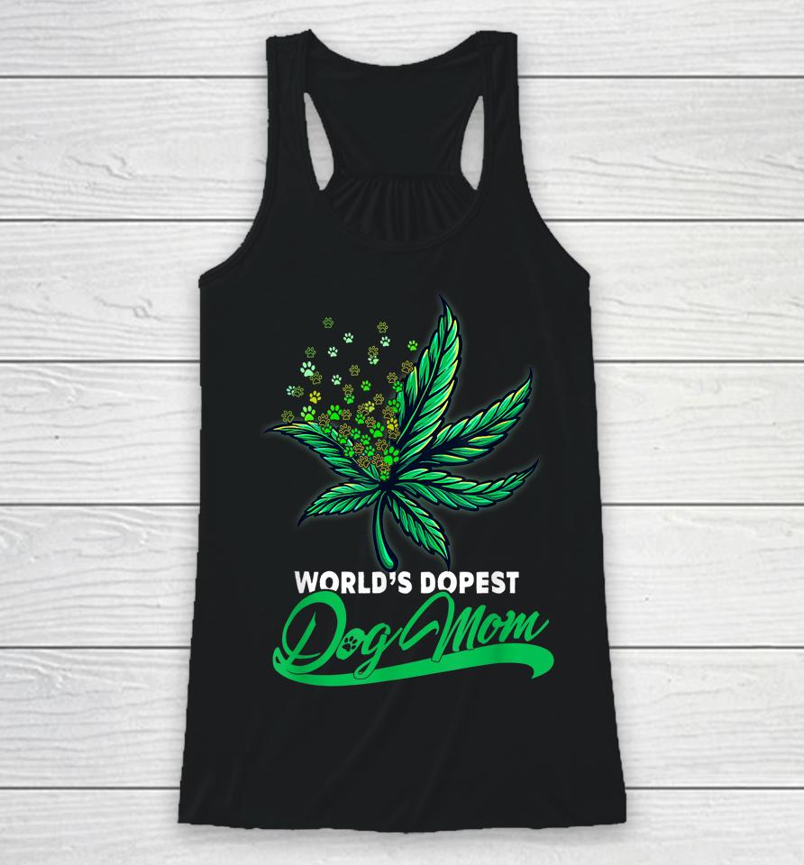 World's Dopest Dog Mom Cannabis Weed Mothers Day Racerback Tank