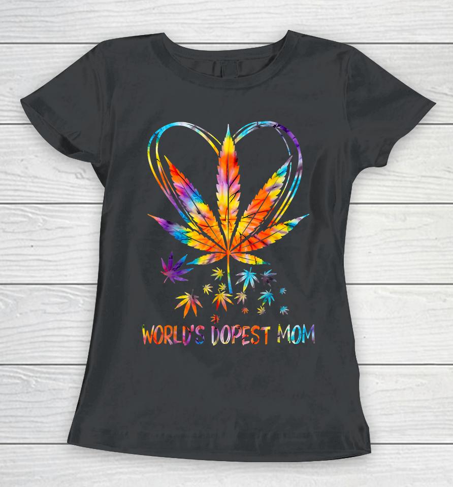 World's Dopest Mom Fun Weed Leaf 420 Sunflower Cool Cannabis Women T-Shirt