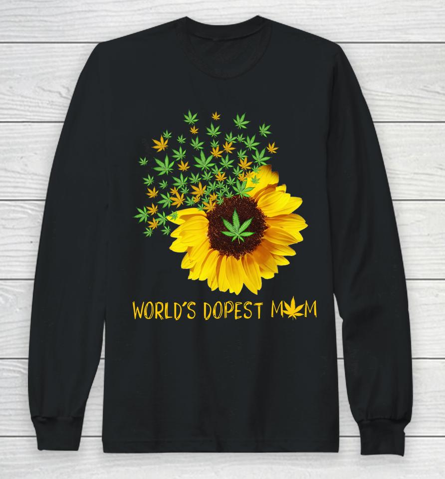 World's Dopest Mom Sunflower Weed Cannabis Funny Long Sleeve T-Shirt