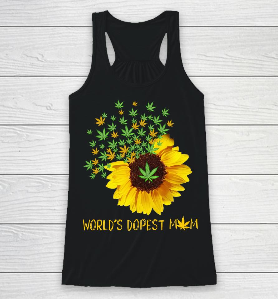 World's Dopest Mom Sunflower Weed Cannabis Funny Racerback Tank
