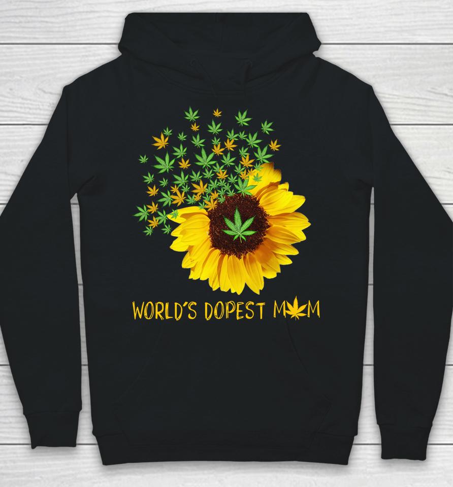 World's Dopest Mom Sunflower Weed Cannabis Funny Hoodie