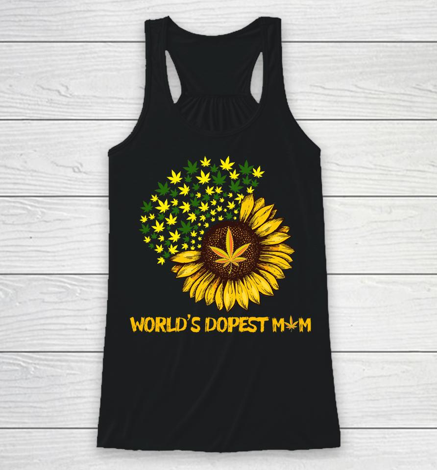 World's Dopest Mom Weed Cannabis Sunflower Marijuana Racerback Tank