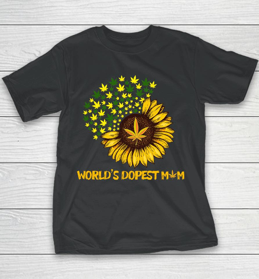 World's Dopest Mom Weed Cannabis Sunflower Marijuana Youth T-Shirt