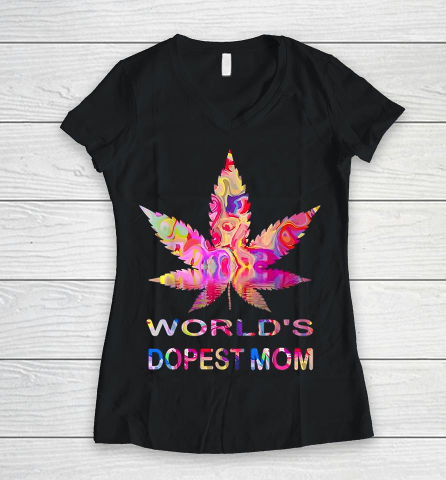 World's Dopest Mom Weed Soul Cannabis Tie Dye Mother's Day Women V-Neck T-Shirt