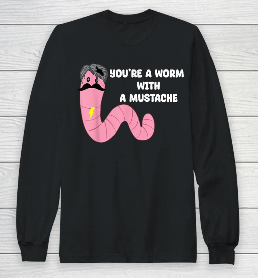 Worm With A Mustache James Tom Ariana Reality Long Sleeve T-Shirt