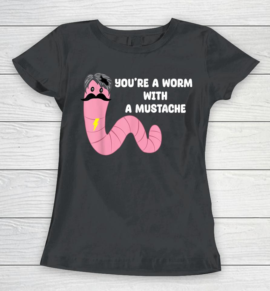 Worm With A Mustache James Tom Ariana Reality Women T-Shirt