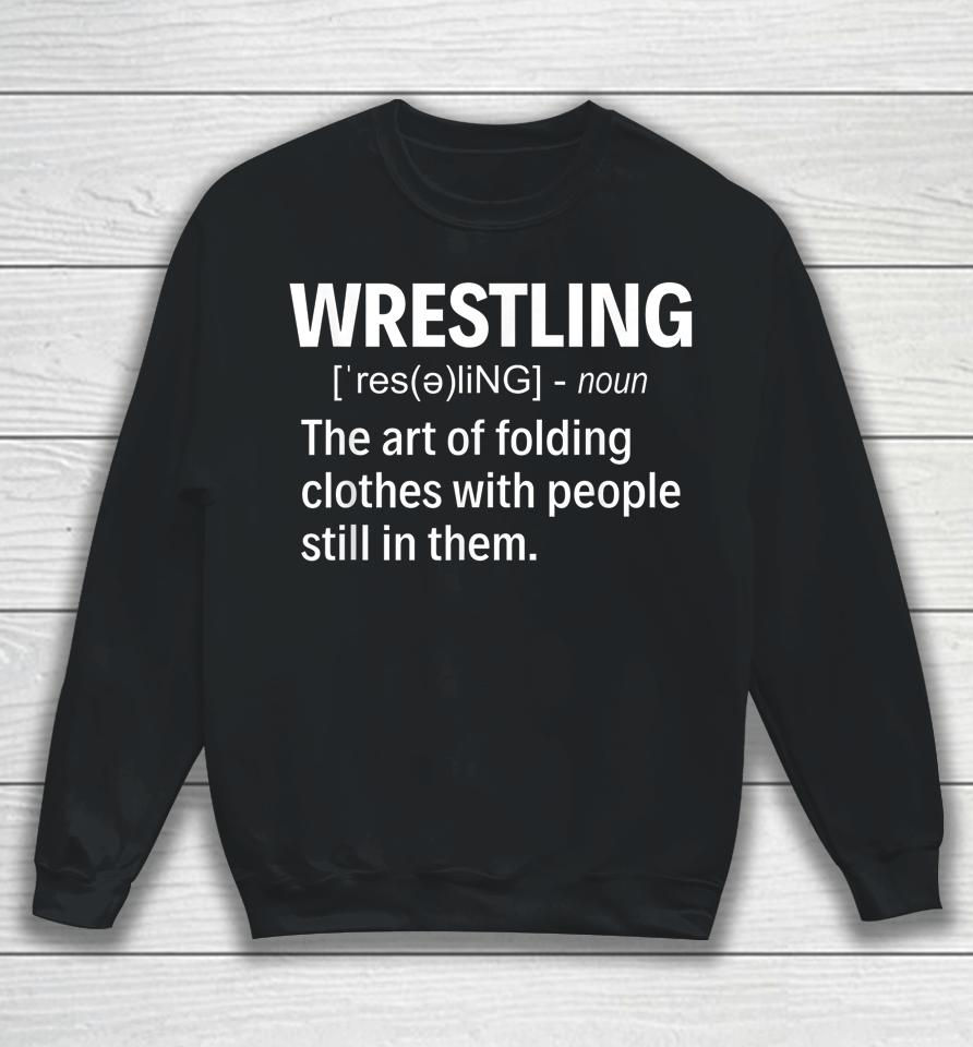 Wrestling Definition Sweatshirt
