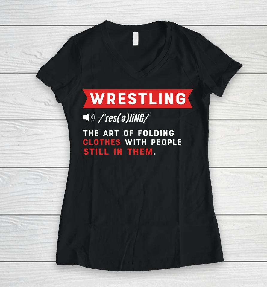 Wrestling Definition T Shirt Wrestler Women V-Neck T-Shirt