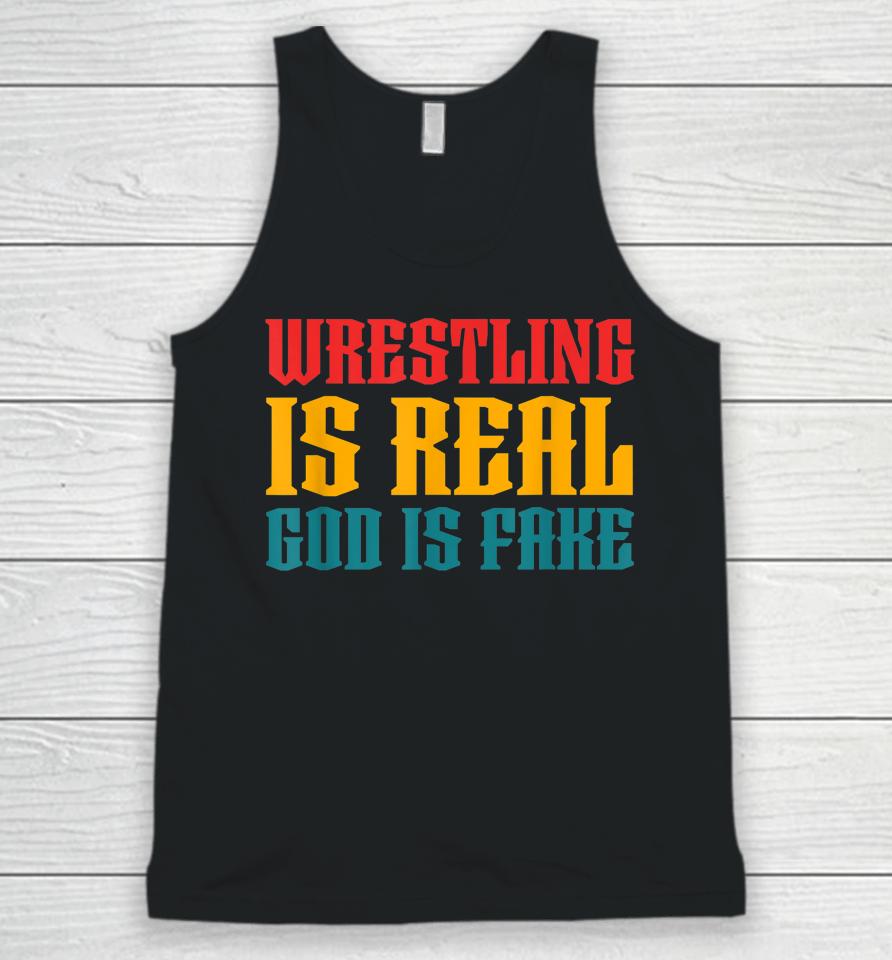 Wrestling Is Real God Is Fake Unisex Tank Top