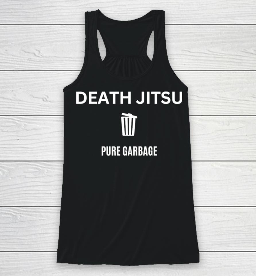Wrestling Mark Death Jitsu Pure Garbage Racerback Tank
