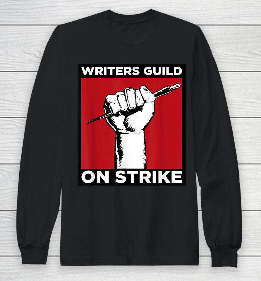 Writers Guild Of America On Strike Long Sleeve T-Shirt