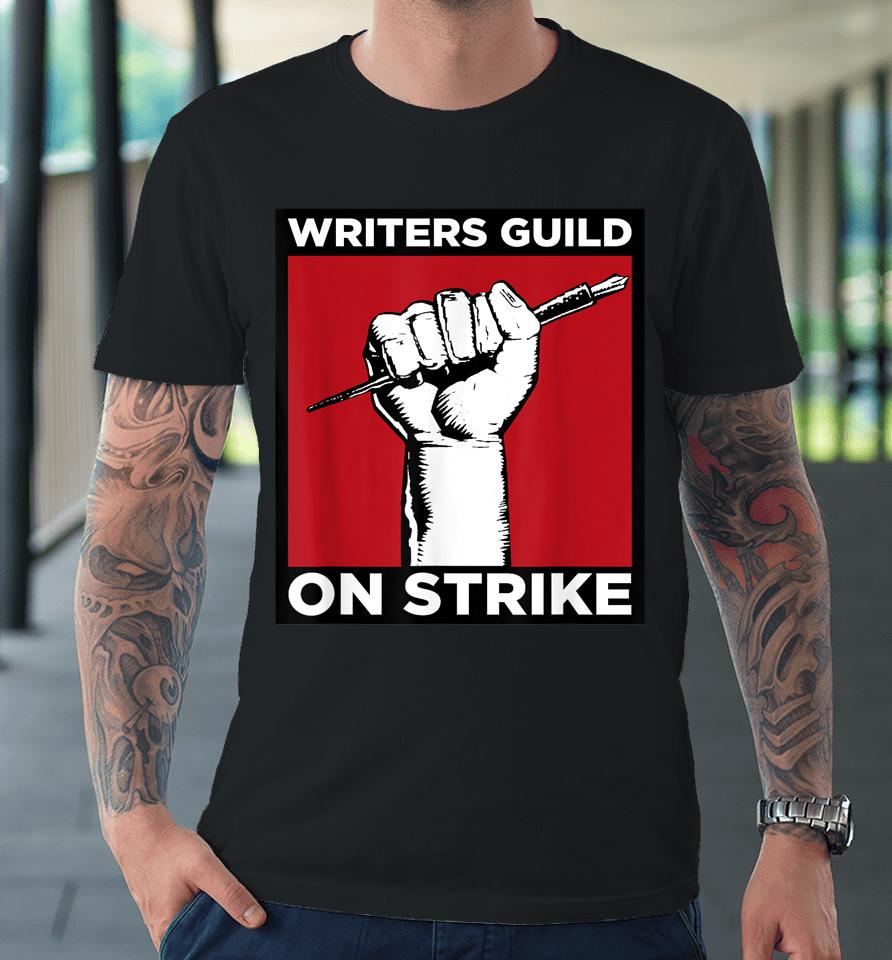 Writers Guild Of America On Strike Premium T-Shirt