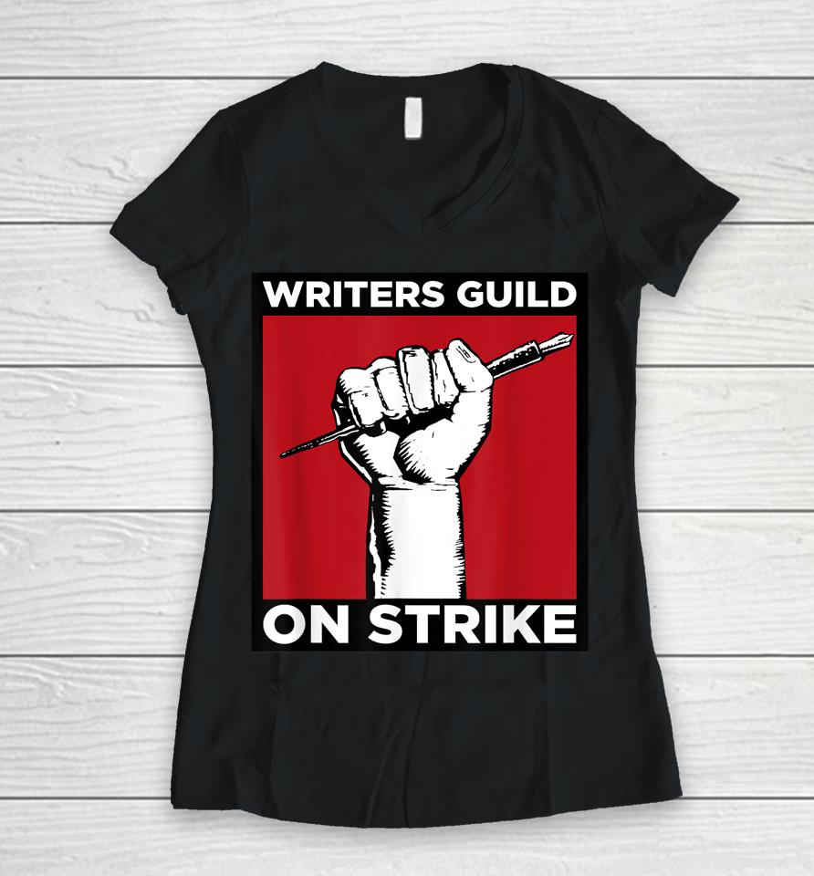Writers Guild Of America On Strike Women V-Neck T-Shirt