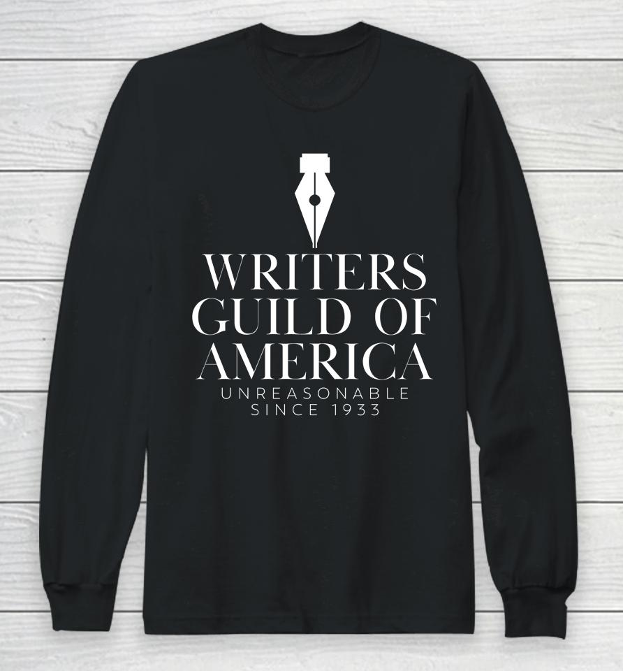 Writers Guild Of America Unreasonable Since 1933 Long Sleeve T-Shirt