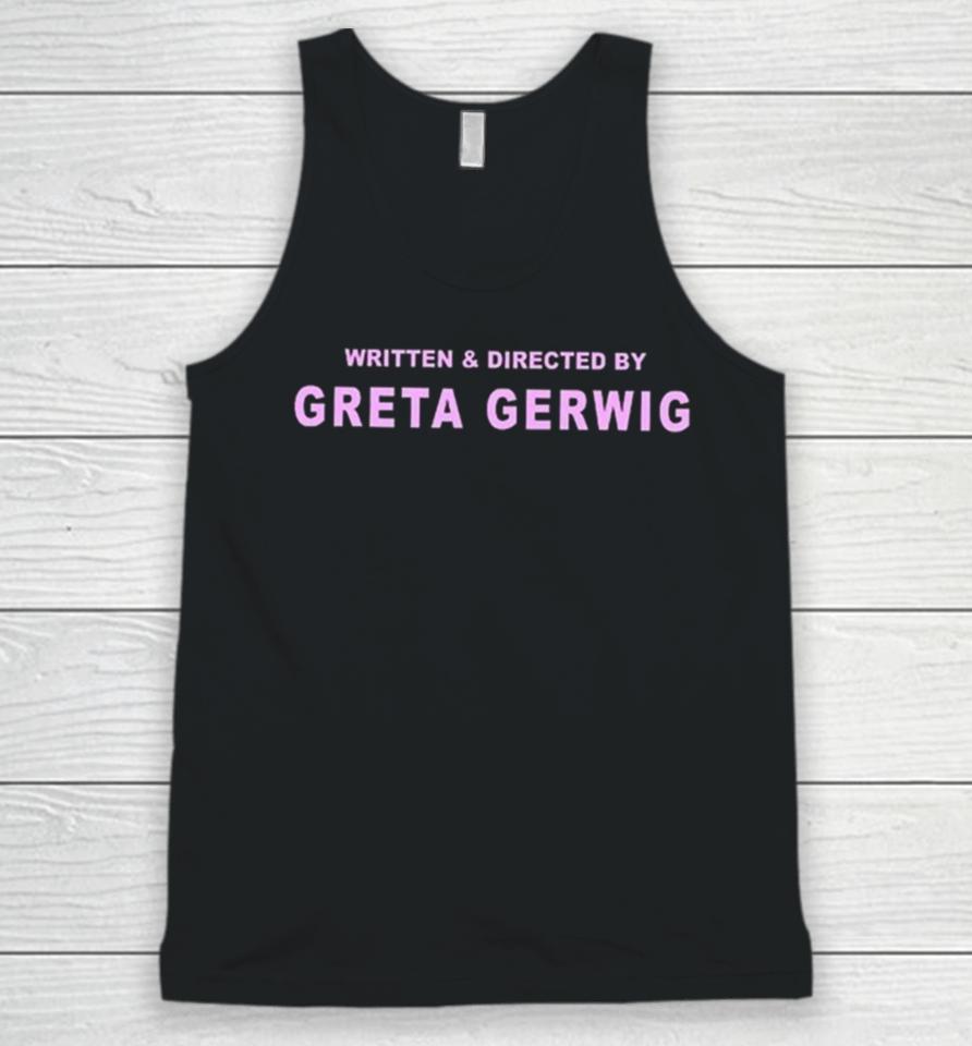 Written And Directed By Greta Gerwig Unisex Tank Top