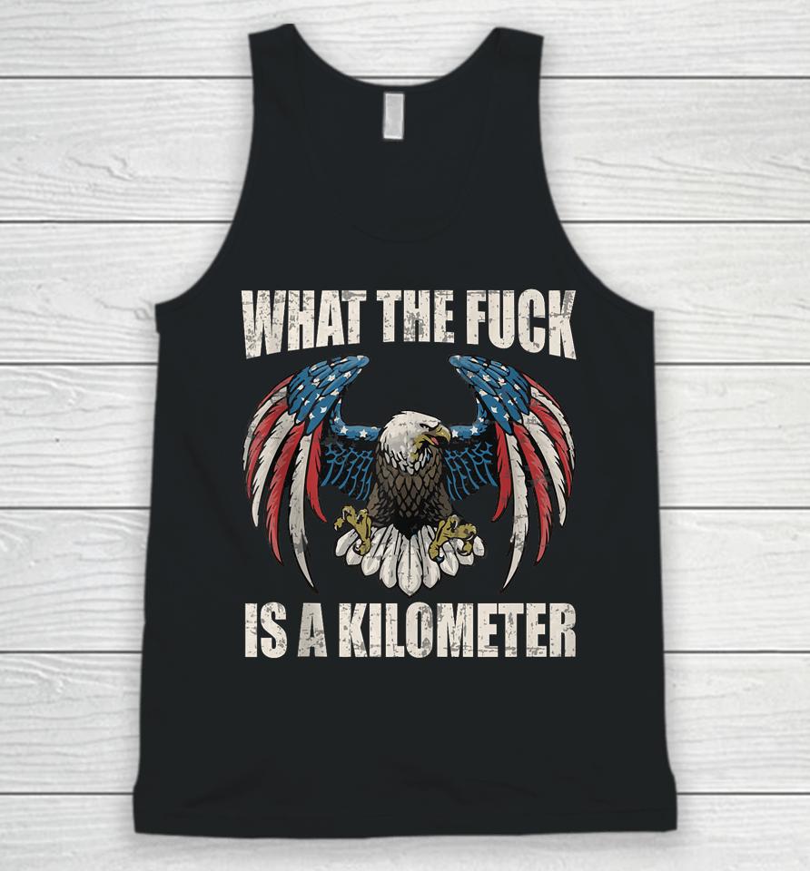 Wtf What The Fuck Is A Kilometer George Washington July 4Th Unisex Tank Top