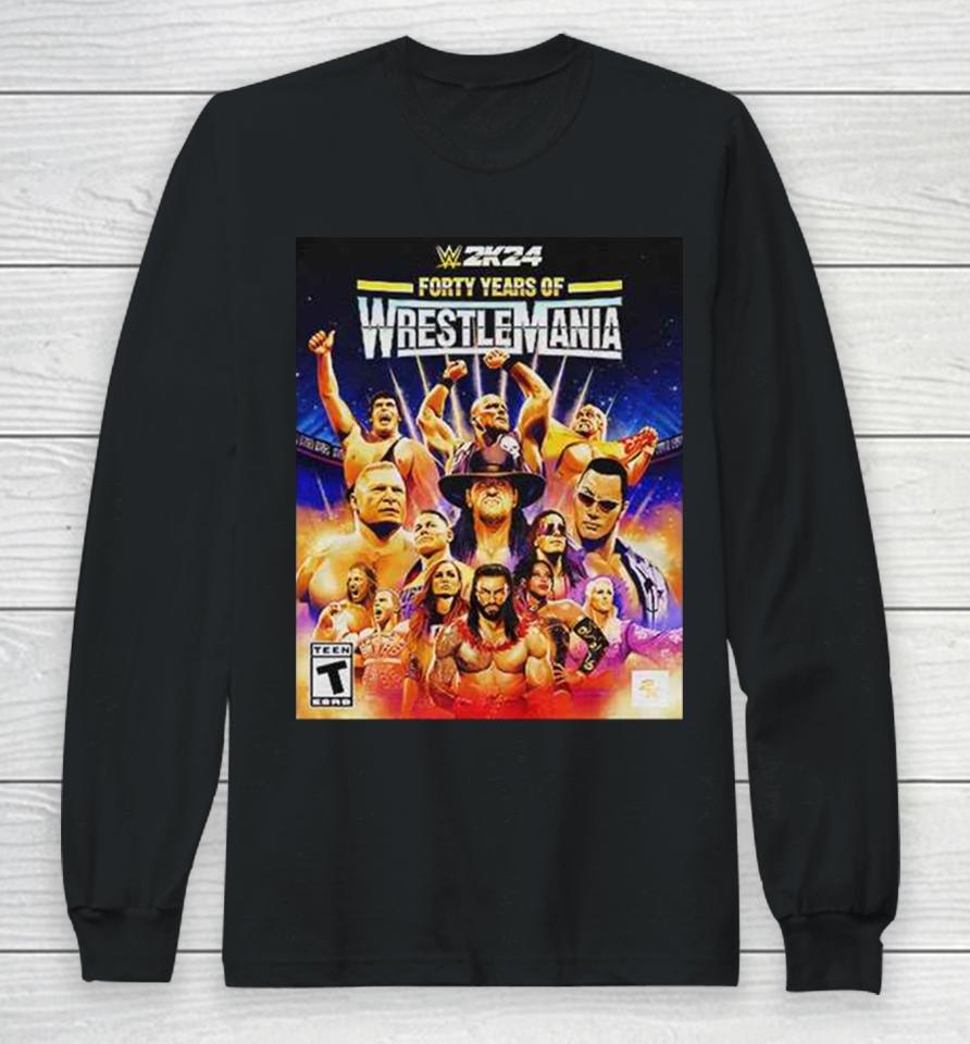 Wwe 2K24 Forty Years Of Wrestle Mania Long Sleeve T-Shirt