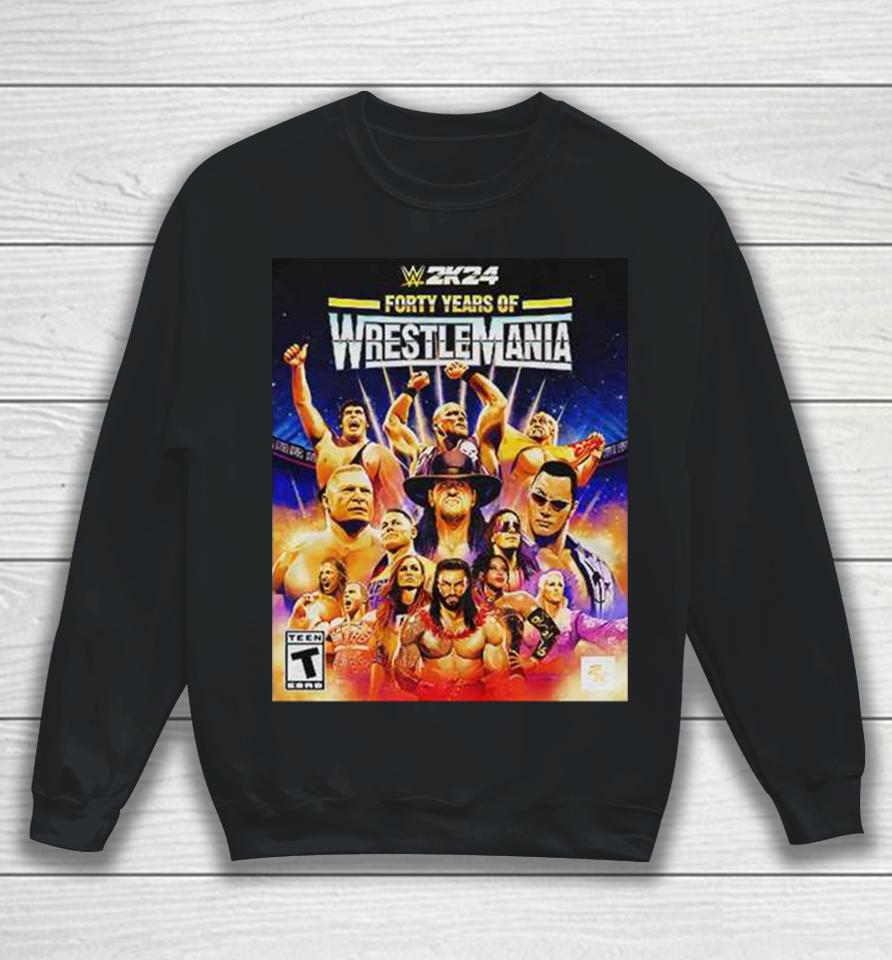 Wwe 2K24 Forty Years Of Wrestle Mania Sweatshirt