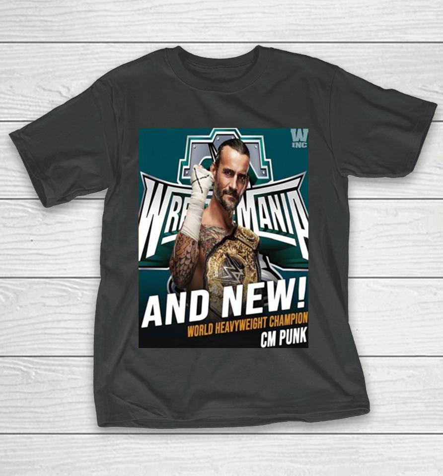 Wwe And New World Heavyweight Champion Cm Punk Wrestlemania T-Shirt