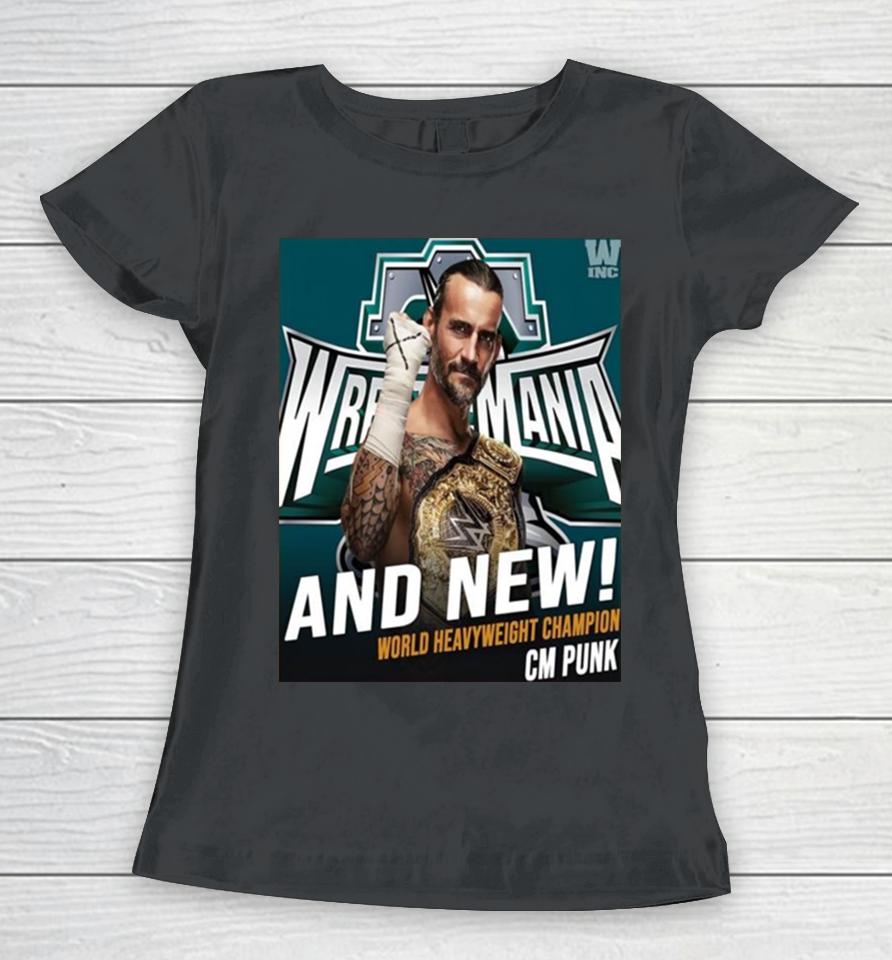 Wwe And New World Heavyweight Champion Cm Punk Wrestlemania Women T-Shirt