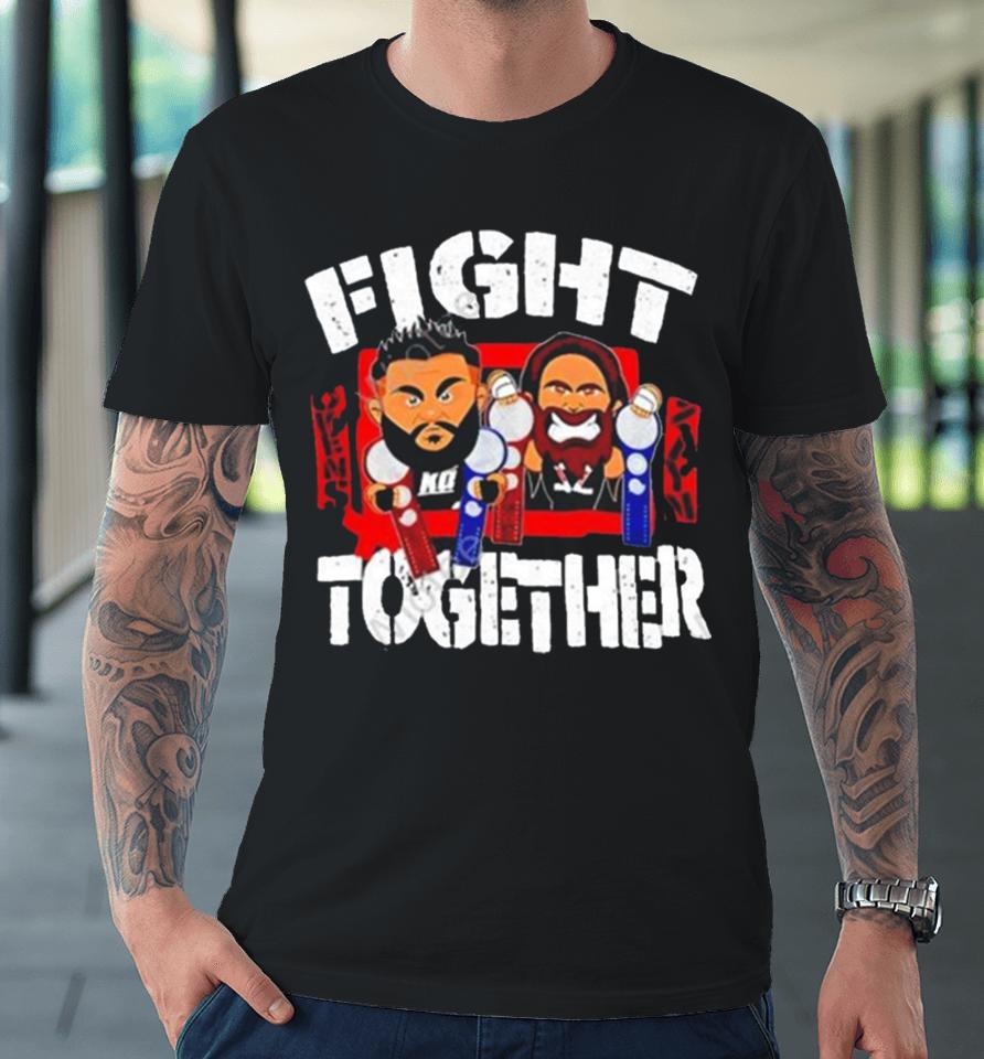 Wwe Sami Zayn And Kevin Owens Fight Together Art Design Premium T-Shirt