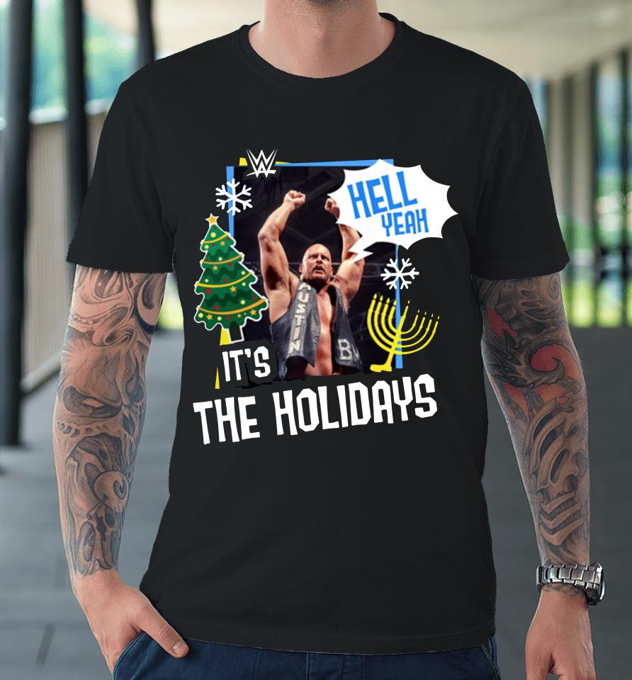Wwe Stone Cold Steve Austin Hell Yeah It's The Holidays Premium T-Shirt