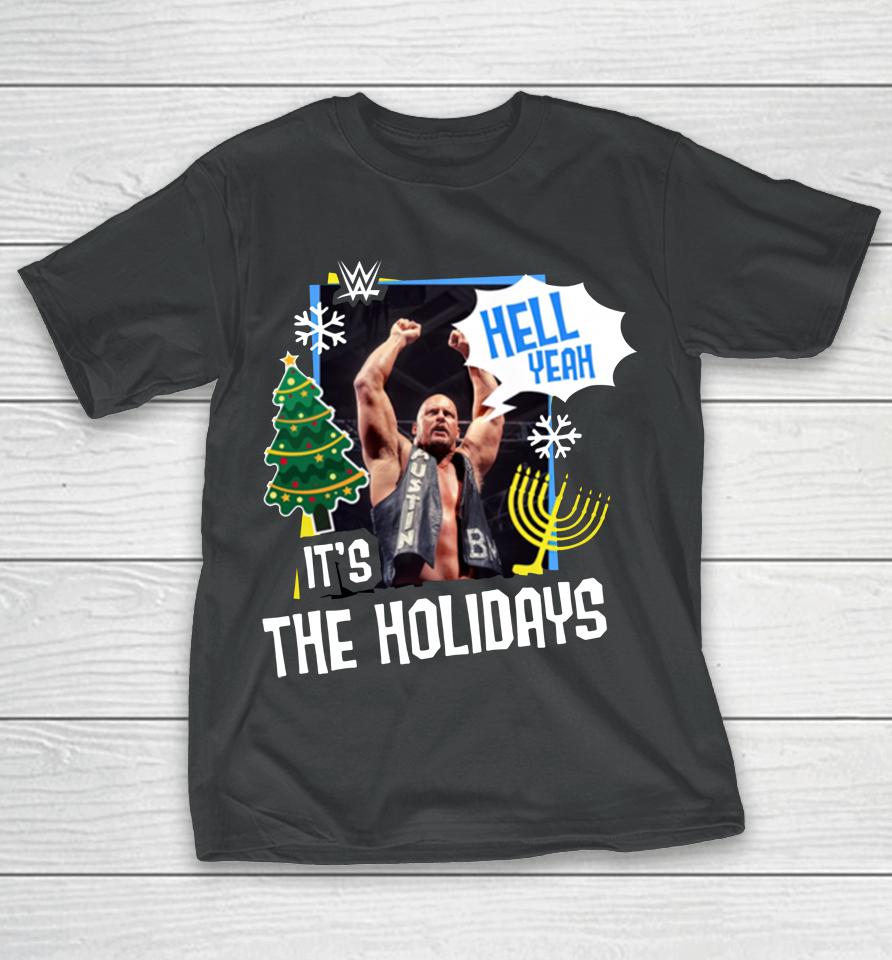 Wwe Stone Cold Steve Austin Hell Yeah It's The Holidays T-Shirt