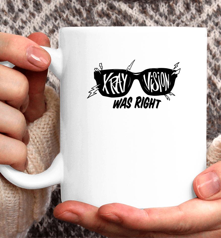 X-Ray Was Right Coffee Mug