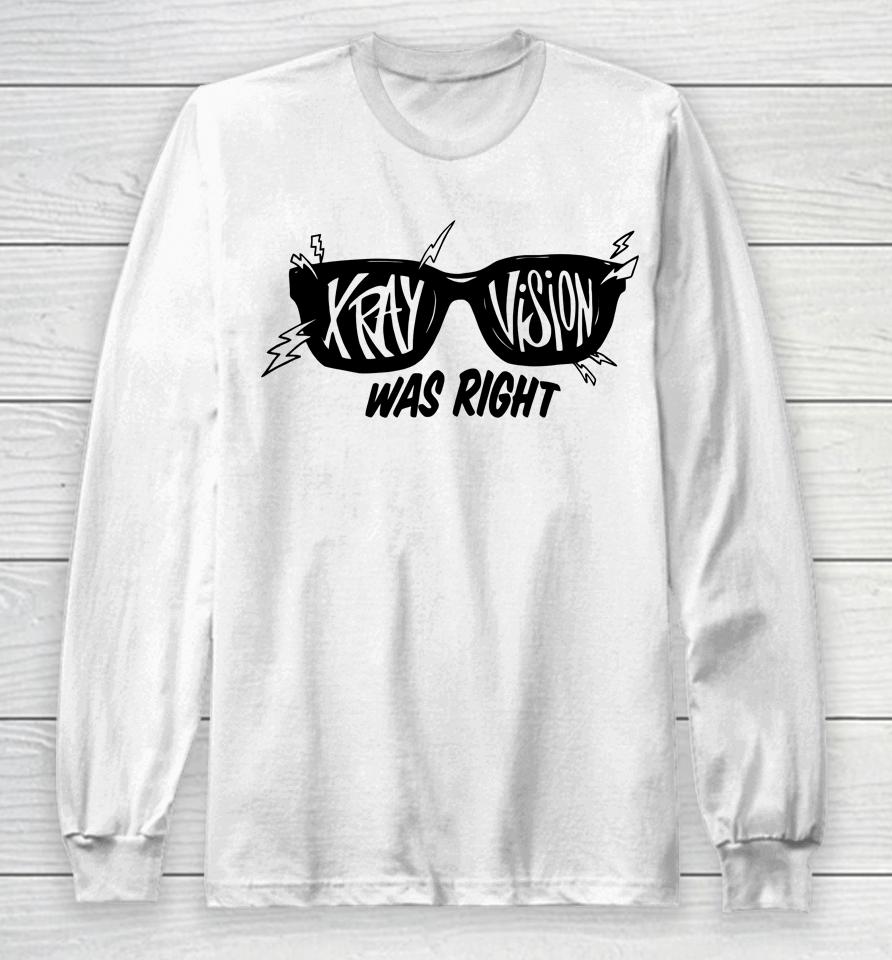 X-Ray Was Right Long Sleeve T-Shirt
